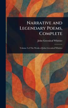 Narrative and Legendary Poems Complete