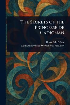 The Secrets of the Princesse De Cadignan