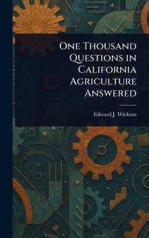 One Thousand Questions in California Agriculture Answered