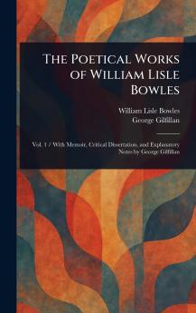The Poetical Works of William Lisle Bowles