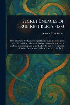 Secret Enemies of True Republicanism