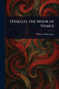 Othello the Moor of Venice