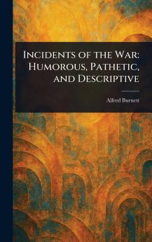Incidents of the War