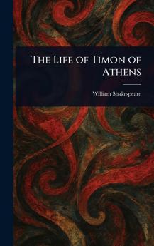 The Life of Timon of Athens