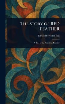 The Story of RED FEATHER