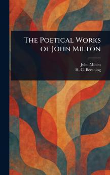 The Poetical Works of John Milton
