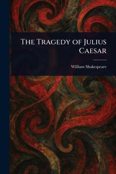 The Tragedy of Julius Caesar