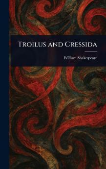 Troilus and Cressida