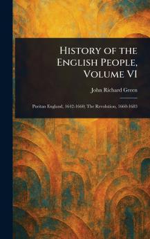 History of the English People Volume VI