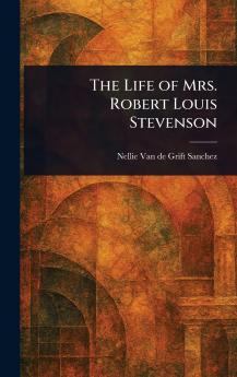 The Life of Mrs. Robert Louis Stevenson