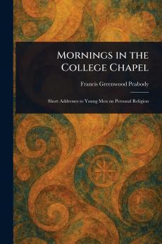 Mornings in the College Chapel