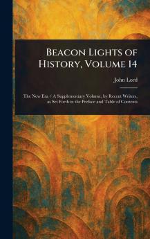 Beacon Lights of History Volume 14