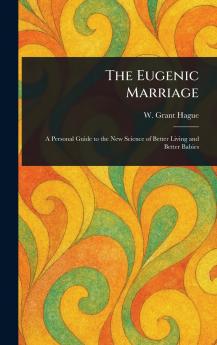 The Eugenic Marriage