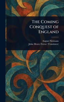 The Coming Conquest of England