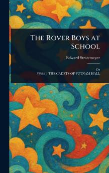 The Rover Boys at School