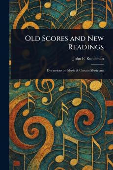 Old Scores and New Readings