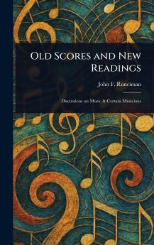 Old Scores and New Readings