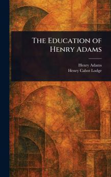 The Education of Henry Adams