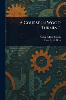 A Course In Wood Turning