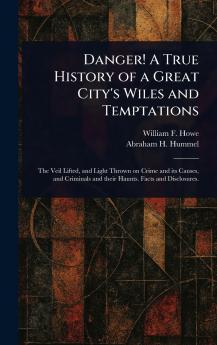 Danger! A True History of a Great City's Wiles and Temptations