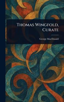 Thomas Wingfold Curate