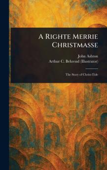 A Righte Merrie Christmasse