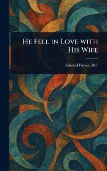 He Fell in Love With His Wife
