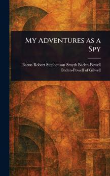 My Adventures as a Spy