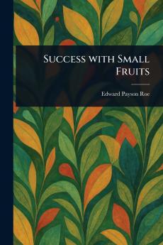 Success With Small Fruits