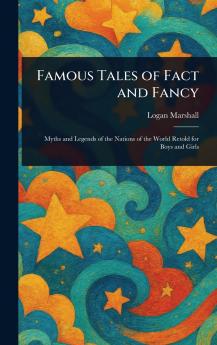 Famous Tales of Fact and Fancy