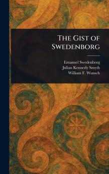 Gist of Swedenborg