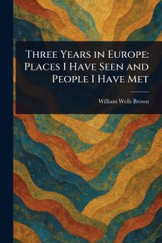 Three Years in Europe