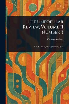 Unpopular Review Volume II Number 3