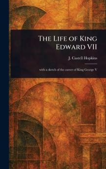 Life of King Edward VII