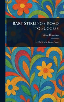 Bart Stirling's Road to Success