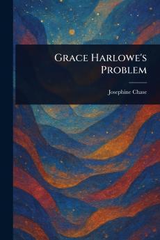 Grace Harlowe's Problem