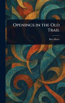 Openings in the Old Trail
