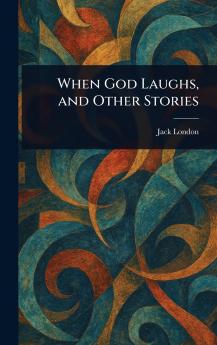 When God Laughs and Other Stories