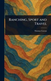 Ranching Sport and Travel