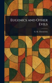 Eugenics and Other Evils