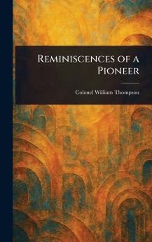 Reminiscences of a Pioneer