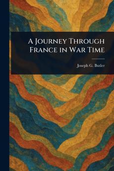 Journey Through France in War Time