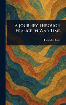 Journey Through France in War Time