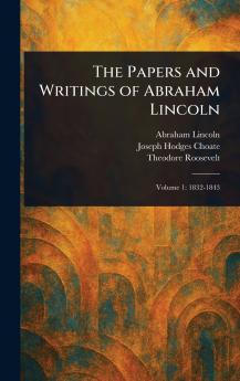 Papers and Writings of Abraham Lincoln