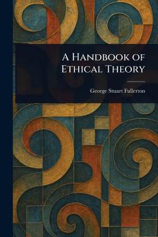 Handbook of Ethical Theory