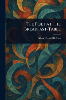 Poet at the Breakfast-Table