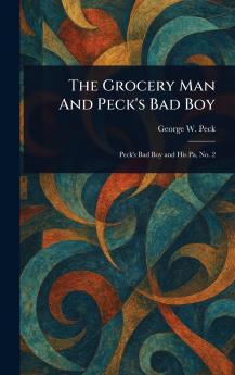 Grocery Man And Peck's Bad Boy