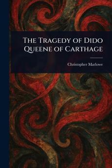 Tragedy of Dido Queene of Carthage