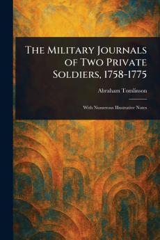Military Journals of Two Private Soldiers 1758-1775