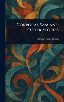 Corporal Sam and Other Stories
